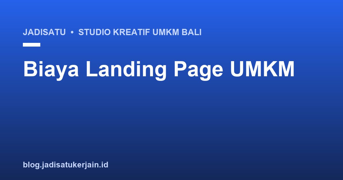 Biaya Landing Page UMKM: Rincian & Contoh Scope