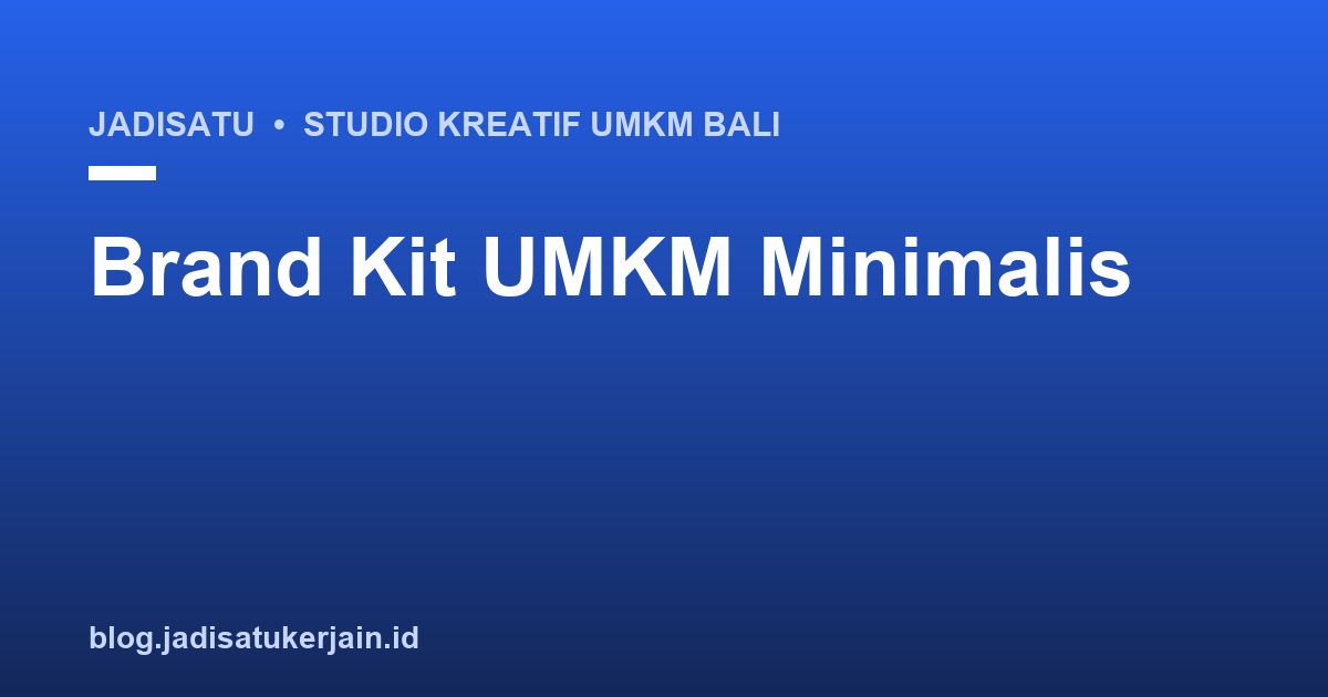 Brand Kit UMKM Minimalis: Komponen Wajib
