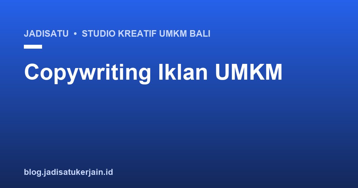 Contoh Copywriting Iklan UMKM: Framework + 10 Copy