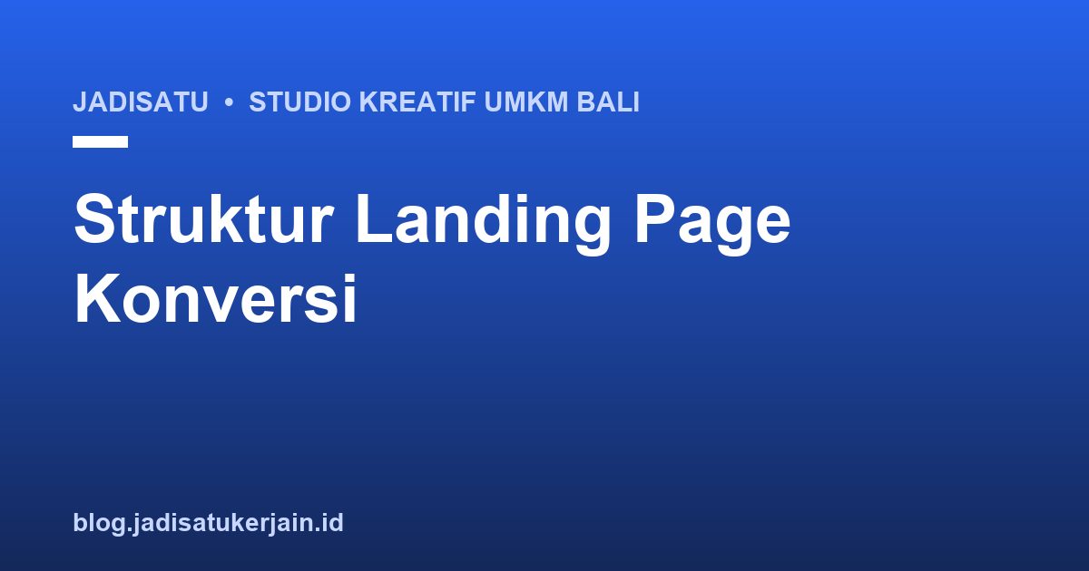 Struktur Landing Page Konversi Tinggi untuk UMKM